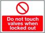 Lockout Sign 450x600mm Do not touch when locked out