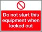 Lockout Sign 450x600mm Do not start this equipment