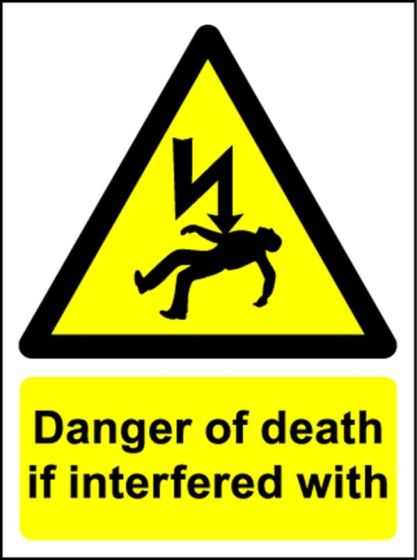 Danger of Death If Interfered with - Safety Sign