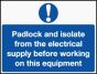 Lockout Wall Sign Padlock and isolate from 