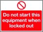Rigid Lockout Wall Sign 450x600mm Do not start this equipment when locked out