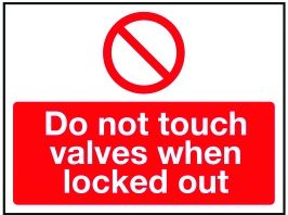 S/A Lockout Wall Sign 450x600mm Do not touch valves when locked out