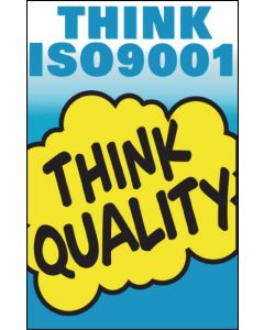 General Awareness Safety Posters - 'Think ISO9001 - Think Quality'