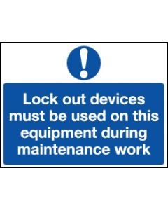 Lockout Wall Sign Lockout devices must be used