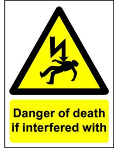 Danger of Death If Interfered with - Safety Sign