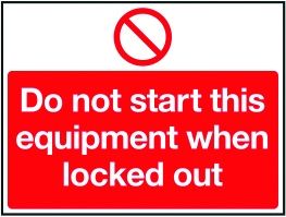 Lockout Sign 450x600mm Do not start this equipment