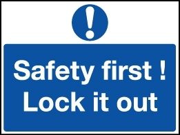 Lockout Wall Sign 450x600mm Safety first Lock it Out